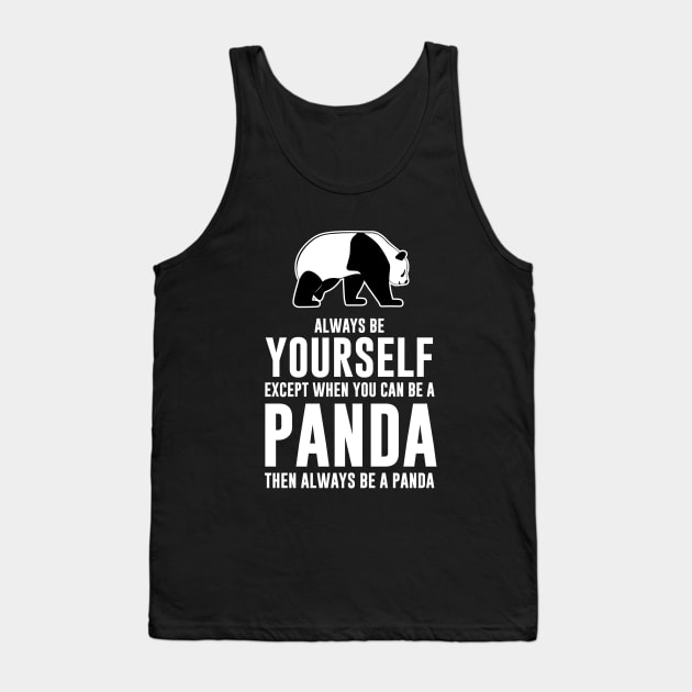 Always be a panda Tank Top by Periaz